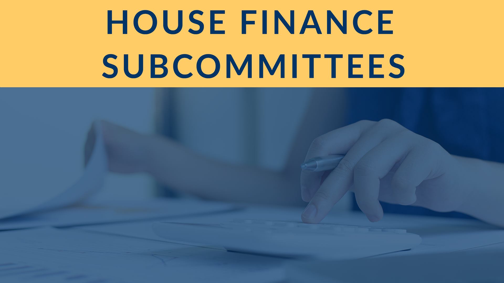 House Committee on Finance - Subcommittees videos