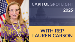 Thumbnail image for Capitol Spotlight With Rep. Lauren Carson 12-15-2025