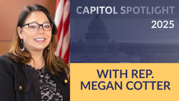 Thumbnail image for Capitol Spotlight With Rep. Megan Cotter 12-17-2025