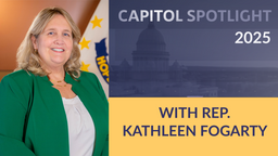 Thumbnail image for Capitol Spotlight With Rep. Kathleen Fogarty 12-22-2025