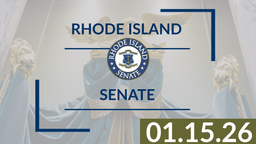 Thumbnail image for Rhode Island Senate: 1-15-2026