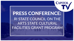Thumbnail image for Press Conference: RI State Council on The Arts State Cultural Facilities Grant Program 1-16-2026