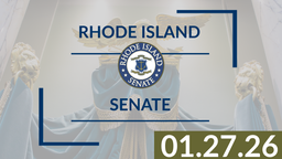 Thumbnail image for Rhode Island Senate: 1-27-2026
